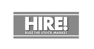 HIRE! RULE THE STOCK MARKET logo