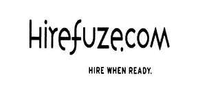 HIREFUZE.COM HIRE WHEN READY. logo