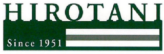 HIROTANI SINCE 1951 logo