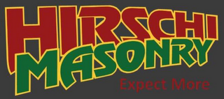 HIRSCHI MASONRY EXPECT MORE logo