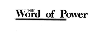 "HIS" WORD OF POWER logo