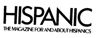 HISPANIC THE MAGAZINE FOR AND ABOUT HISPANICS logo