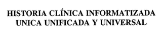 HISTORIA CLINICA INFORMATIZADA UNICA UNIFICADA Y UNIVERSAL logo