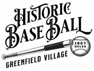 HISTORIC BASEBALL GREENFIELD VILLAGE 1867 RULES