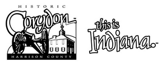 HISTORIC CORYDON HARRISON COUNTY THIS IS INDIANA.