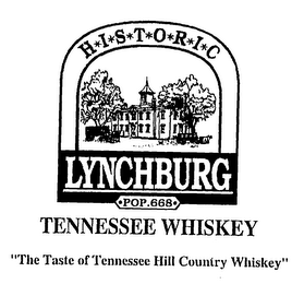 HISTORIC LYNCHBURG POP 668 TENNESSEE WHISKEY "THE TASTE OF TENNESSEE HILL COUNTRY WHISKEY" logo