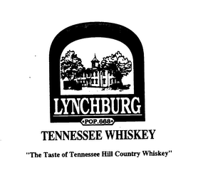 HISTORIC LYNCHBURG TENNESSEE WHISKEY THE TASTE OF TENNESSEE HILL COUNTRY WHISKEY logo