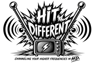 HIT DIFFERENT CHANNELING YOUR HIGHER FREQUENCIES IN HD. logo