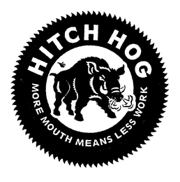 HITCH HOG MORE MOUTH MEANS LESS WORK logo