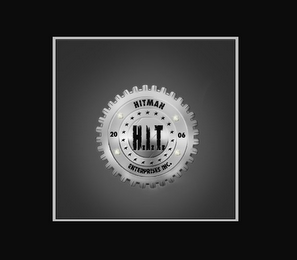 H.I.T.HITMAN ENTERPRISES INC. 20 06 logo