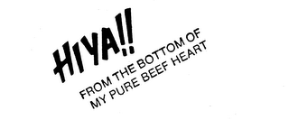 HIYA!! FROM THE BOTTOM OF MY PURE BEEF HEART logo