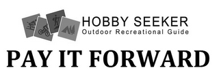 HOBBY SEEKER OUTDOOR RECREATIONAL GUIDE PAY IT FORWARD logo