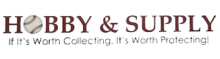 HOBBY & SUPPLY IF IT'S WORTH COLLECTING, IT'S WORTH PROTECTING! logo