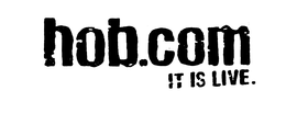 HOB.COM IT IS LIVE. logo
