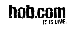 HOB.COM IT IS LIVE. logo