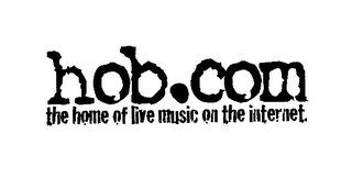 HOB.COM THE HOME OF LIVE MUSIC ON THE INTERNET logo