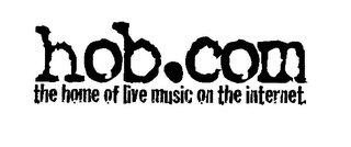 HOB.COM THE HOME OF LIVE MUSIC ON THE INTERNET logo