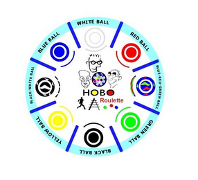 HOBO ROULETTE WHITE BALL RED BALL BLUE-RED-GREEN BALL GREEN BALL BLACK BALL YELLOW BALL BLACK-WHITE BALL BLUE BALL logo