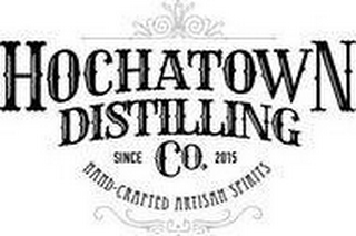 HOCHATOWN DISTILLING CO. SINCE 2015 HAND-CRAFTED ARTISAN SPIRITS logo