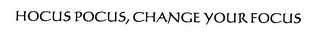 HOCUS POCUS, CHANGE YOUR FOCUS logo