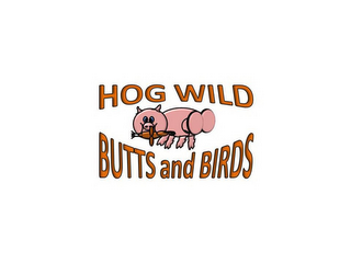 HOG WILD BUTTS AND BIRDS logo
