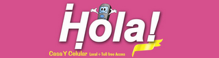 HOLA! CASA Y CELULAR LOCAL + TOLL FREE ACCESS logo