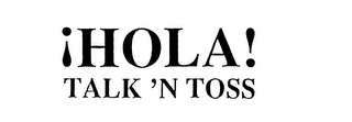 !HOLA! TALK 'N TOSS logo