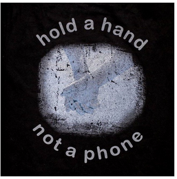 HOLD A HAND NOT A PHONE logo