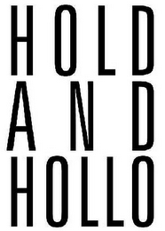 HOLD AND HOLLO logo