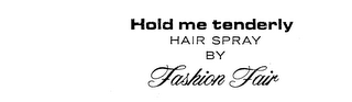 HOLD ME TENDERLY HAIR SPRAY BY FASHION FAIR logo
