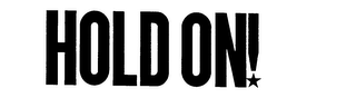 HOLD ON! logo