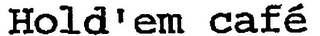 HOLD'EM CAFÉ logo