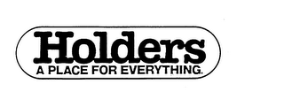 HOLDERS A PLACE FOR EVERYTHING. logo