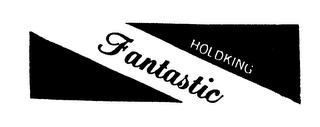 HOLDKING FANTASTIC