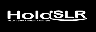 HOLDSLR FIELD READY CAMERA CARRIERS logo