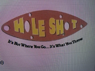 HOLE SHOT IT'S NOT WHERE YOU GO IT'S WHAT YOU THROW 9 logo