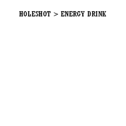 HOLESHOT > ENERGY DRINK logo