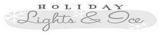 HOLIDAY LIGHTS & ICE logo