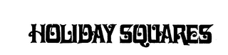 HOLIDAY SQUARES logo