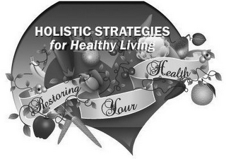 HOLISTIC STRATEGIES FOR HEALTHY LIVING RESTORING YOUR HEALTH logo