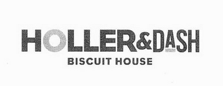 HOLLER & DASH BISCUIT HOUSE logo