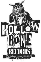 HOLLOW BONE RECORDS TAKING YOU PLACES logo