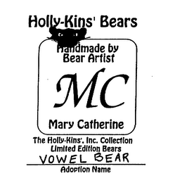 HOLLY-KINS' BEARS HANDMADE BY BEAR ARTIST MC MARY CATHERINE THE HOLLY-KINS, INC. COLLECTION LIMITED EDITION BEARS VOWEL BEAR ADOPTION NAME logo