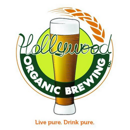 HOLLYWOOD ORGANIC BREWING CO. LIVE PURE. DRINK PURE. logo