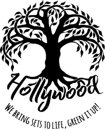 HOLLYWOOD WE BRING SETS TO LIFE, GREEN IT UP! logo
