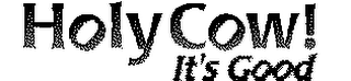 HOLY COW ! IT'S GOOD logo
