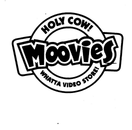 HOLY COW! MOOVIES WHATTA VIDEO STORE! logo
