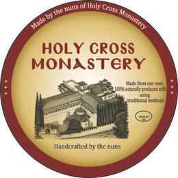 HOLY CROSS MONASTERY HANDCRAFTED BY THE NUNS MADE FROM OUR OWN 100% NATURALLY PRODUCED MILK USING TRADITIONAL METHODS MADE BY THE NUNS OF HOLY CROSS MONASTERY logo