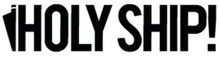 HOLY SHIP! logo