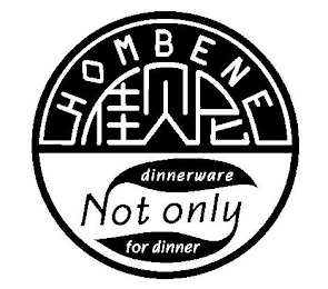 HOMBENE DINNERWARE NOT ONLY FOR DINNER logo